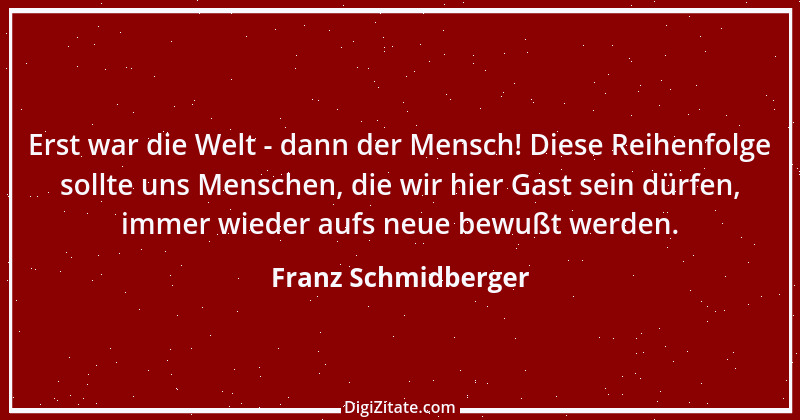 Zitat von Franz Schmidberger 16