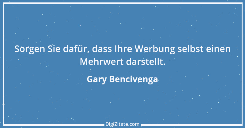 Zitat von Gary Bencivenga 1