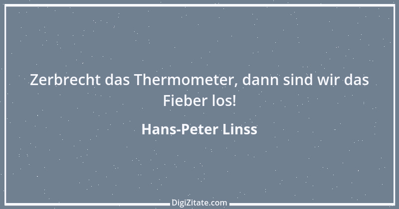 Zitat von Hans-Peter Linss 1