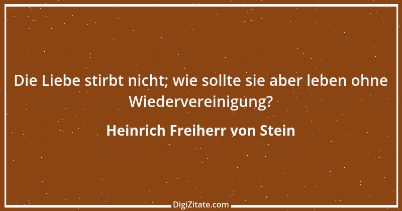 Zitat von Heinrich Freiherr von Stein 36