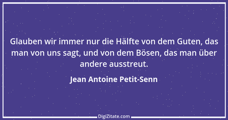 Zitat von Jean Antoine Petit-Senn 27