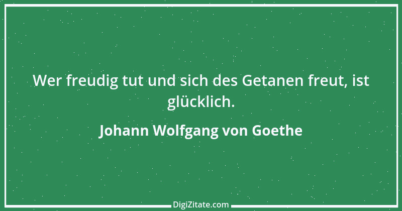 Zitat von Johann Wolfgang von Goethe 4059