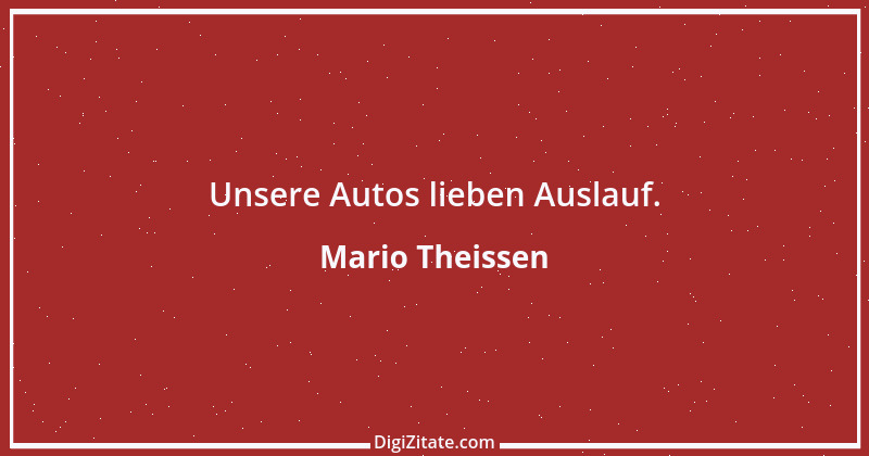 Zitat von Mario Theissen 1