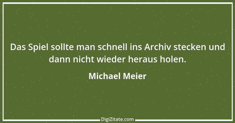 Zitat von Michael Meier 13