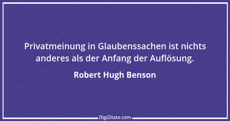 Zitat von Robert Hugh Benson 1