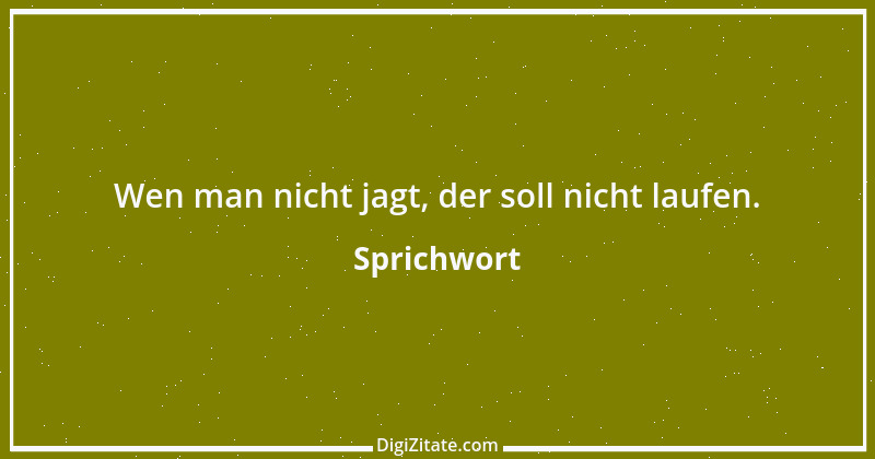 Zitat von Sprichwort 5051