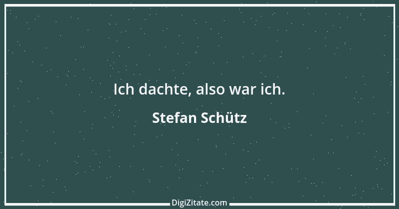 Zitat von Stefan Schütz 89