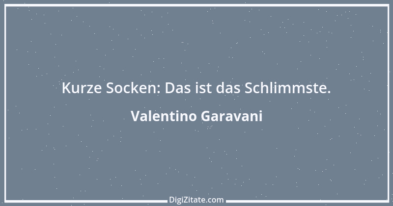 Zitat von Valentino Garavani 4