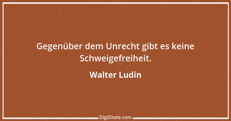 Zitat von Walter Ludin 561