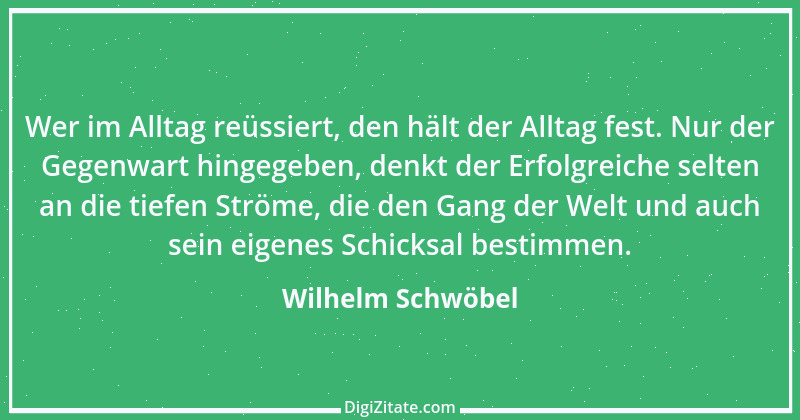 Zitat von Wilhelm Schwöbel 20