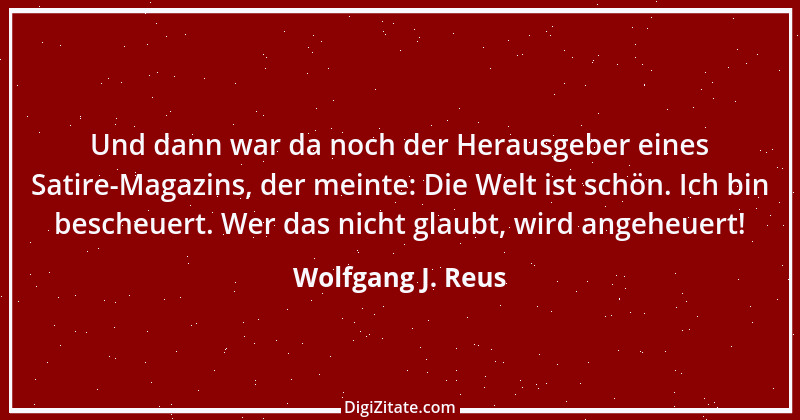 Zitat von Wolfgang J. Reus 899