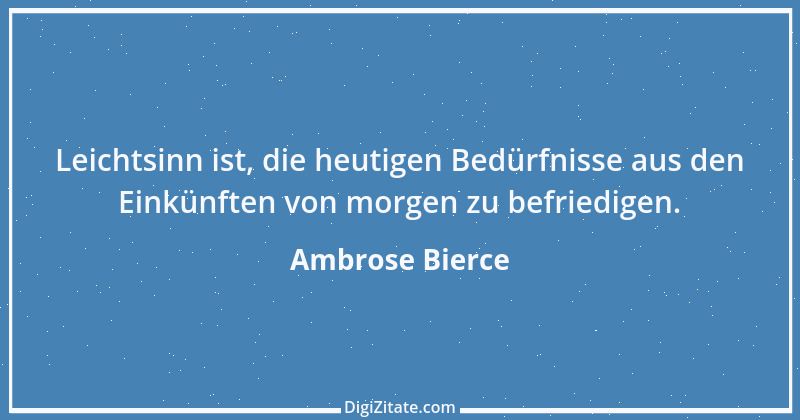 Zitat von Ambrose Bierce 290