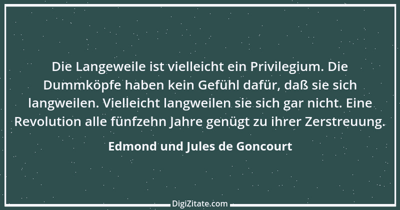 Zitat von Edmond und Jules de Goncourt 151