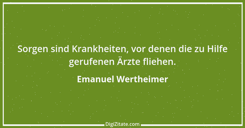 Zitat von Emanuel Wertheimer 135