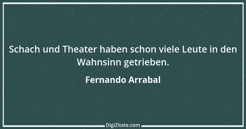 Zitat von Fernando Arrabal 2