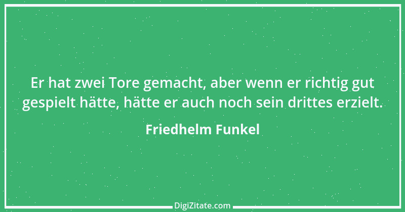 Zitat von Friedhelm Funkel 5