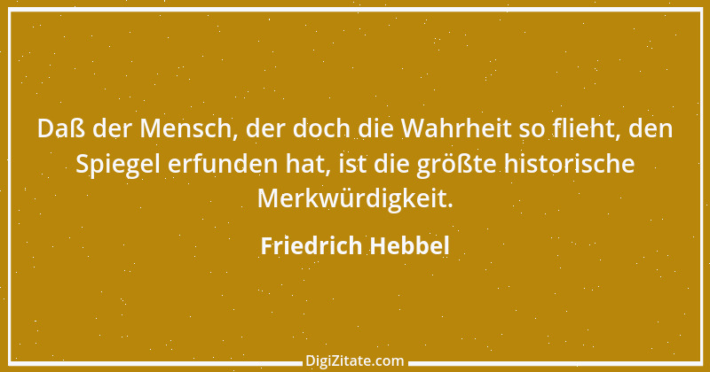 Zitat von Friedrich Hebbel 415