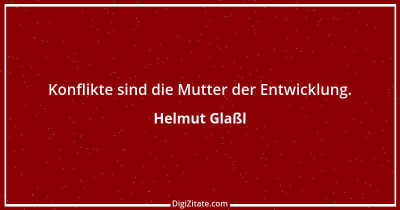 Zitat von Helmut Glaßl 12