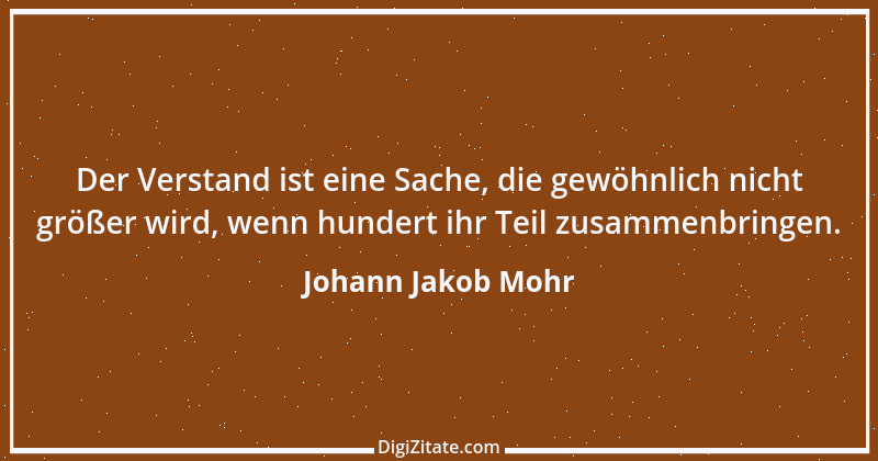 Zitat von Johann Jakob Mohr 94