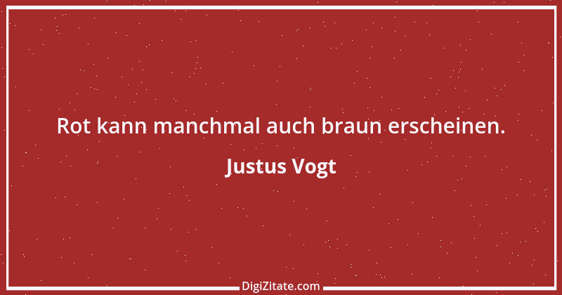 Zitat von Justus Vogt 202