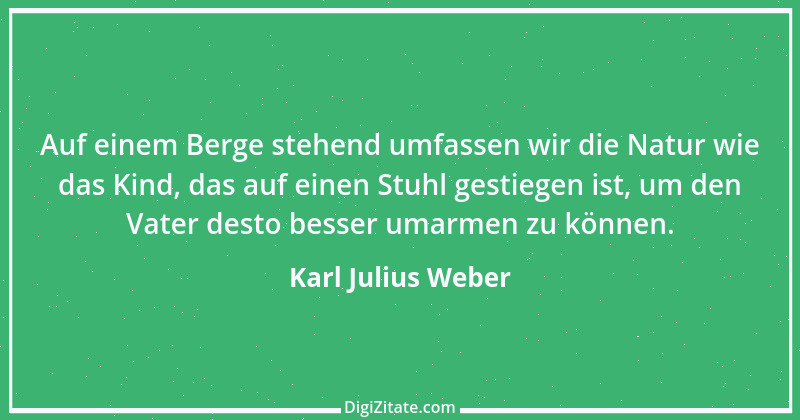 Zitat von Karl Julius Weber 28