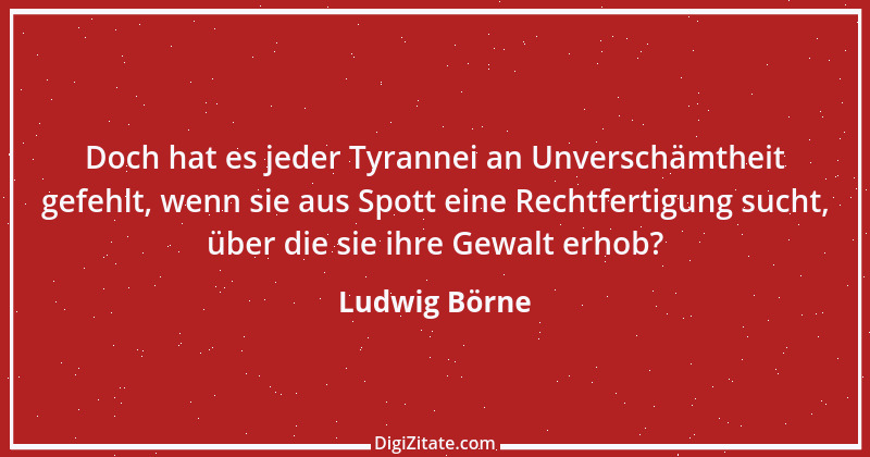 Zitat von Ludwig Börne 182