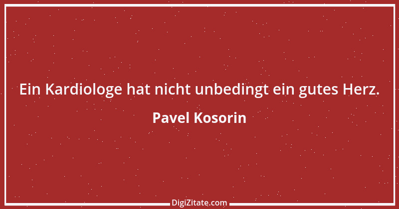 Zitat von Pavel Kosorin 443