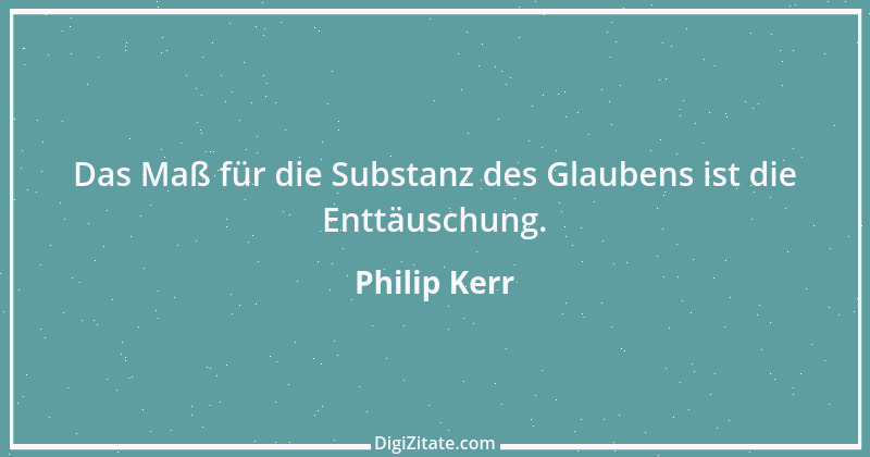 Zitat von Philip Kerr 6