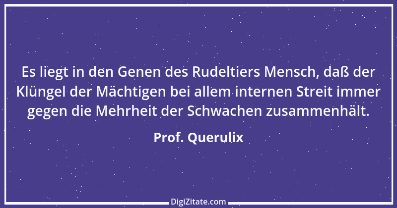 Zitat von Prof. Querulix 352