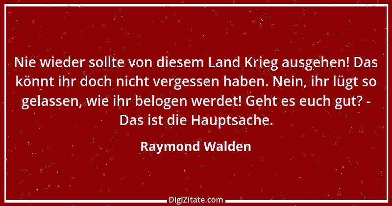 Zitat von Raymond Walden 533