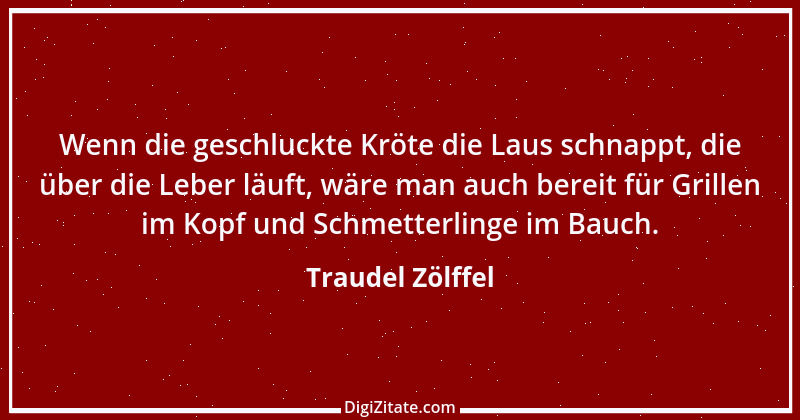 Zitat von Traudel Zölffel 45