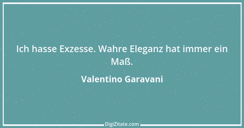 Zitat von Valentino Garavani 5