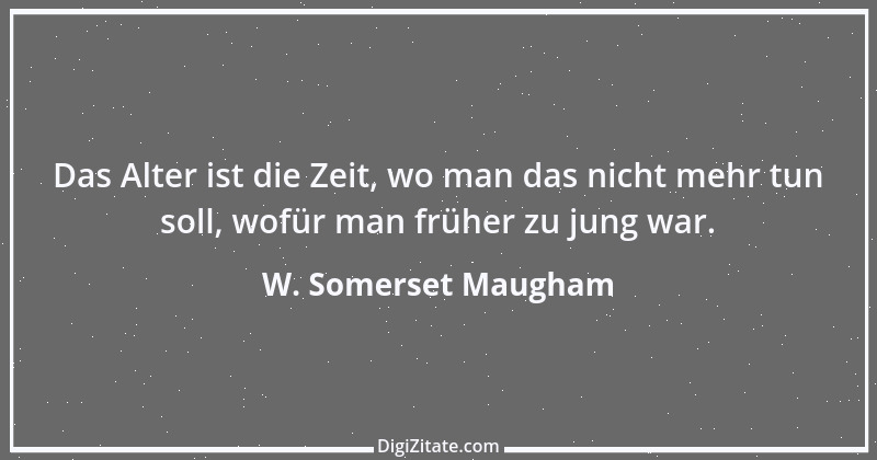 Zitat von W. Somerset Maugham 12