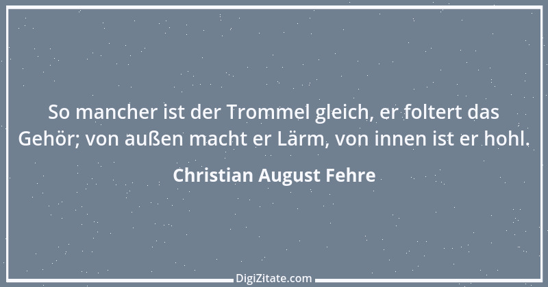 Zitat von Christian August Fehre 1