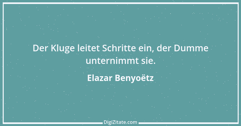 Zitat von Elazar Benyoëtz 14