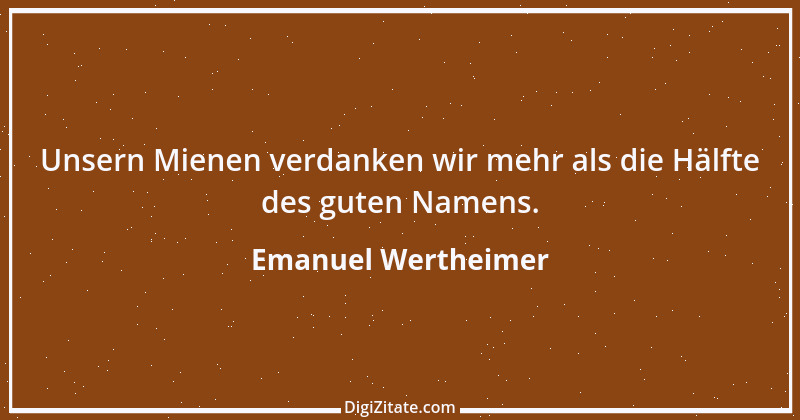 Zitat von Emanuel Wertheimer 136