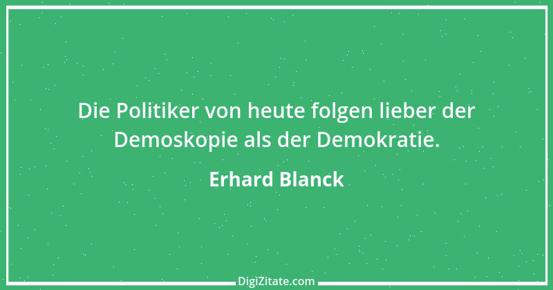 Zitat von Erhard Blanck 616