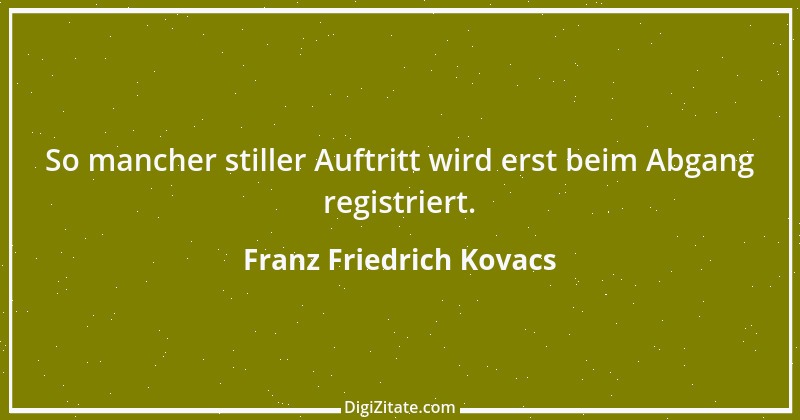 Zitat von Franz Friedrich Kovacs 49