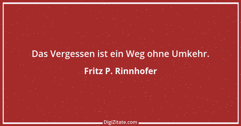 Zitat von Fritz P. Rinnhofer 308