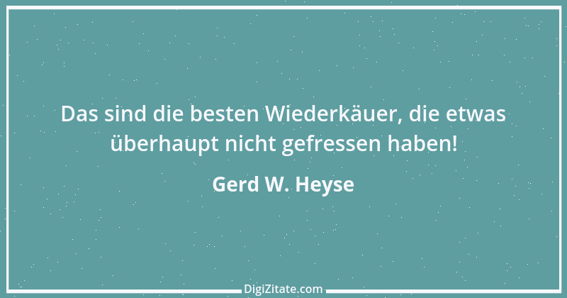 Zitat von Gerd W. Heyse 169