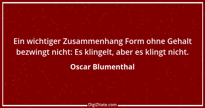 Zitat von Oscar Blumenthal 25