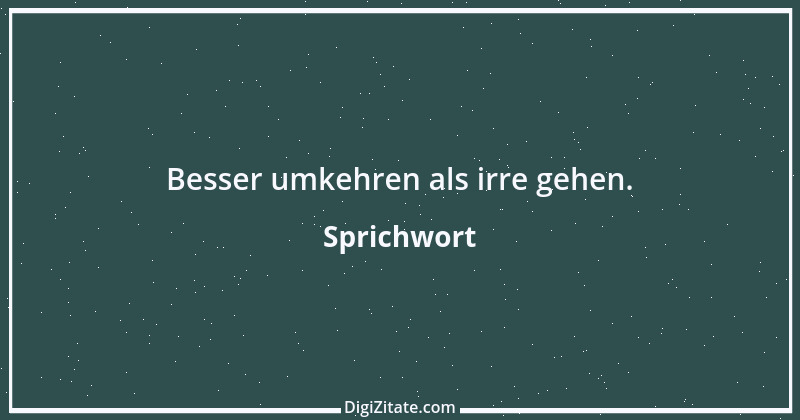 Zitat von Sprichwort 9053