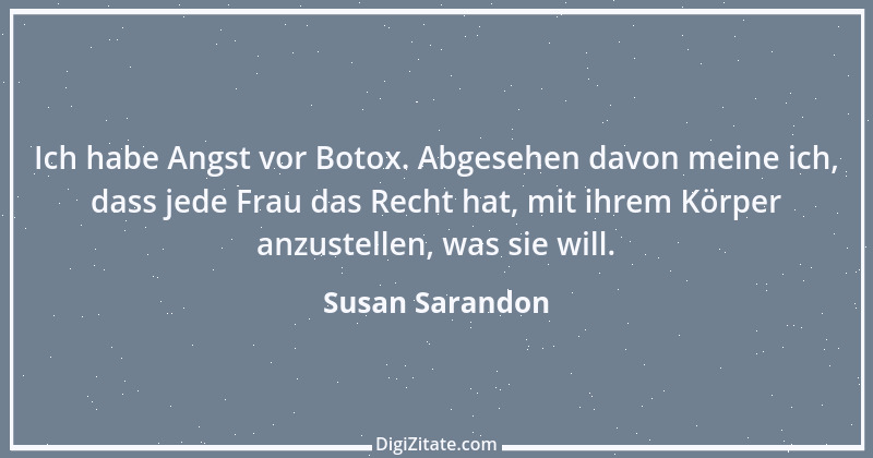 Zitat von Susan Sarandon 7