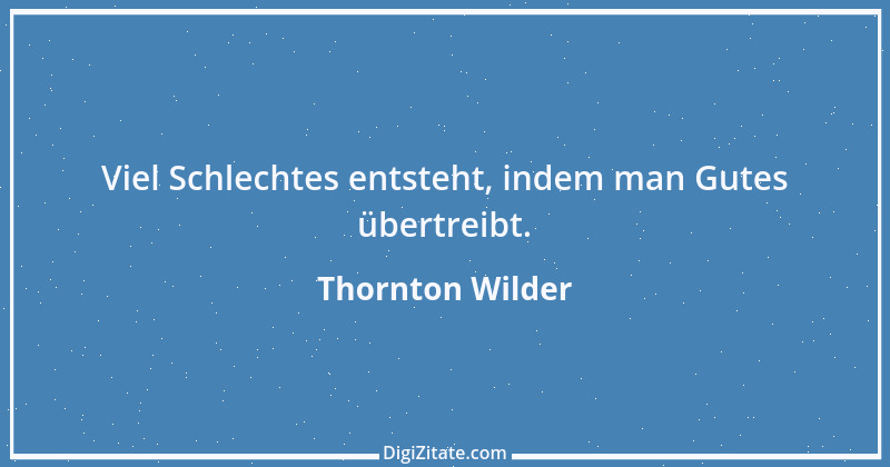 Zitat von Thornton Wilder 24