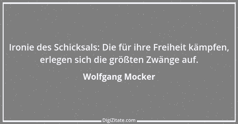 Zitat von Wolfgang Mocker 82