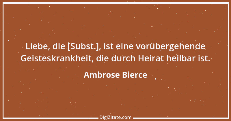 Zitat von Ambrose Bierce 292