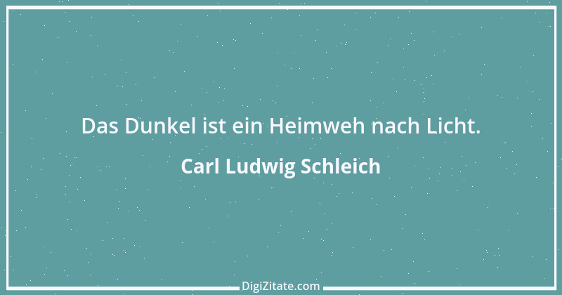 Zitat von Carl Ludwig Schleich 41