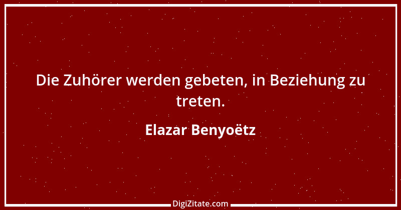 Zitat von Elazar Benyoëtz 15