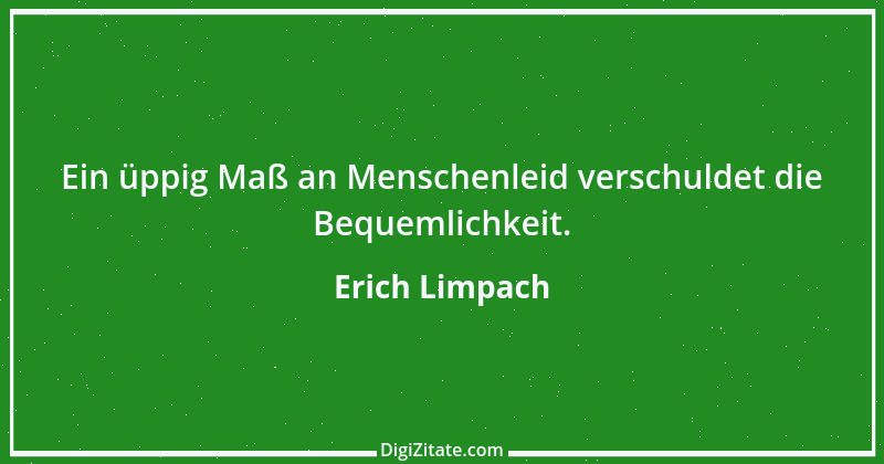 Zitat von Erich Limpach 221