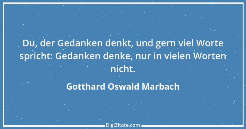 Zitat von Gotthard Oswald Marbach 2